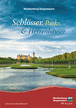 Schlösser, Parks & Herrenhäuser in Mecklenburg-Vorpommern